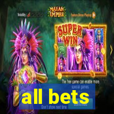 all bets